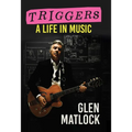 Triggers: A Life in Music