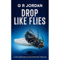 Drop Like Flies: A Highlands and Islands Detective Thriller