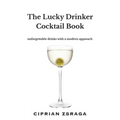 The Lucky Drinker Cocktail Book