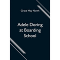 Adele Doring at Boarding School