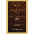 Homeopathic Domestic Physician: Containing The Treatment Of Diseases (1852)