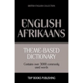 Theme-based dictionary British English-Afrikaans - 3000 words