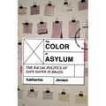 The Color of Asylum: The Racial Politics of Safe Haven in Brazil