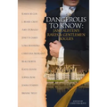Dangerous to Know: Jane Austen's Rakes & Gentlemen Rogues