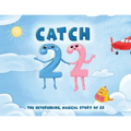 Catch 22: The Neverending, Magical Story of 22