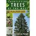 Identifying Trees of the West: An All-Season Guide to Western North America
