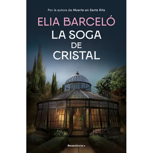 La Soga de Cristal / The Glass Rope
