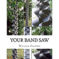 Your Band Saw: Why My Band Saws Are So Cool And Your Band Saw Sucks So Bad