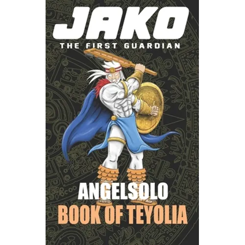 Jako The first Guardian: Book of Teyolia