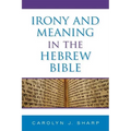 Irony and Meaning in the Hebrew Bible
