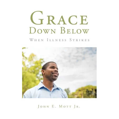Grace Down Below: When Illness Strikes