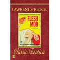 Flesh Mob: Collection of Classic Erotica - Book 25