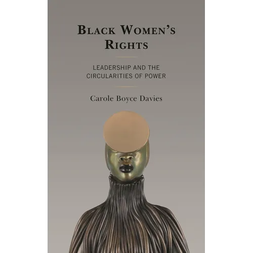 Black Women's Rights: Leadership and the Circularities of Power