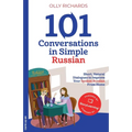 101 Conversations in Simple Russian: Short, Natural Dialogues to Improve Your Spoken Russian From Home