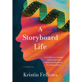 A Storyboard Life: From $20 to Two Hundred Documentary Film Adventures, The Journey of a Creative Person