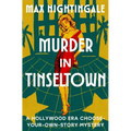 Murder in Tinseltown: A Hollywood Era Choose-Your-Own-Story Mystery