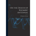 On the Design of Rhombic Antennas.
