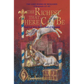 The Richest That There Can Be: Novel 4 of 12 in the 3rd Book of Benjamin