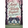 Anne of Windy Poplars (Anne of Green Gables, #4)
