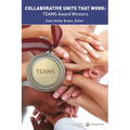 Collaborative Units that Work: TEAMS Award Winners
