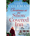 Christmas at the Snow Covered Inn: a new charming and cosy festive romance about friendship, love and second chances