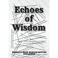 Echoes of Wisdom: World's Most Famous Quotes Explained