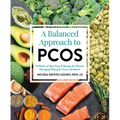 A Balanced Approach to Pcos: 16 Weeks of Meal Prep & Recipes for Women Managing Polycystic Ovarian Syndrome