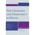 The Churches and Democracy in Brazil: Towards a Public Theology Focused on Citizenship