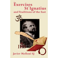 The Exercises of St Ignatius of Loyola and the Traditions of the East