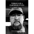 Through A Farmer's Eyes: The Real Price of Faith and Farming