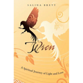 Wren: A Spiritual Journey of Light and Love
