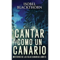 Cantar como un Canario