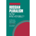 Russian Pluralism: Now Irreversible?