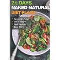 Weight Loss Tips and Diet Plans: 21 Days Naked Natural Plan to Lose Belly Fat, Get in Shape, Look Healthy and Save More.: lose belly fat fast