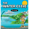 The Water Cycle for Kids: Learn what its stages are and what they consist of