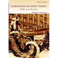Christmas on State Street: 1940s and Beyond