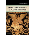 Myth and Philosophy in Plato's Phaedrus