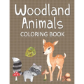 Woodland Animals Coloring Book: Fun & Whimsical Pages for Kids Who Love to Color Forest Animals