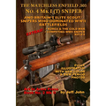 THE MATCHLESS ENFIELD .303 No. 4 MK I (T) SNIPER: And Britain's Elite Scout/Snipers Who Dominated WWII Battlefields