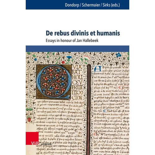 de Rebus Divinis Et Humanis: Essays in Honour of Jan Hallebeek