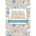 Debbie Shore's Sewing Journal: Your Personal Reference Guide to Designing, Planning and Sewing Your Own Projects