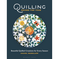 Quilling Round the Year: Beautiful Quilled Creations for Every Season