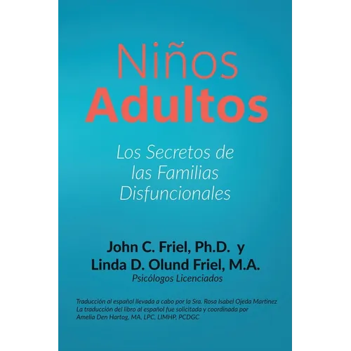 Niños Adultos: Los secretos de las familias disfuncionales