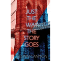 Just the Way the Story Goes