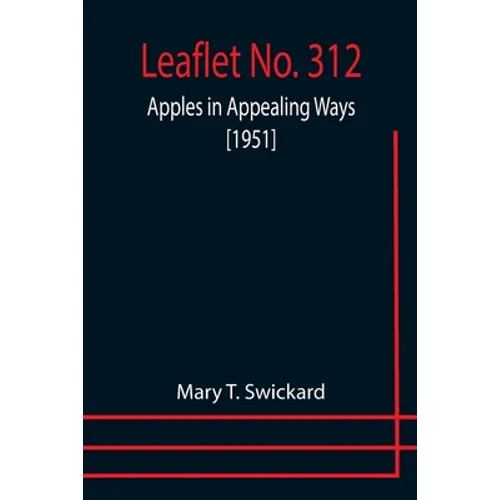 Leaflet No. 312: Apples in Appealing Ways [1951]