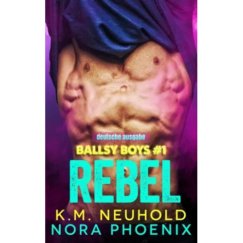 Ballsy Boys: Rebel