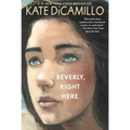 Beverly, Right Here: (A Thoughtful Coming-Of-Age Story about Identity, Independence, and the Power of Belonging - A Middle-Grade Novel for Ages 10-13