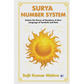 Surya Script Number System: Unlock the Power of Numbers: A New Language of Symbols and Dots