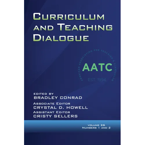 Curriculum and Teaching Dialogue Vol 26 Issue 1 & 2