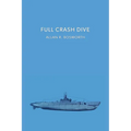 Full Crash Dive: (A Golden-Age Mystery Reprint)